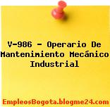 V-986 – Operario De Mantenimiento Mecánico Industrial
