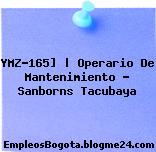 YMZ-165] | Operario De Mantenimiento – Sanborns Tacubaya