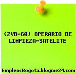 (ZVB-60) OPERARIO DE LIMPIEZA-SATELITE