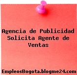 Agencia de Publicidad Solicita Agente de Ventas