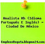 Analista Rh (Idioma Portugués E Inglés) – Ciudad De México