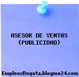 ASESOR DE VENTAS PUBLICIDAD
