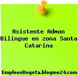 Asistente Admon Bilingue en zona Santa Catarina