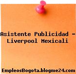Asistente Publicidad – Liverpool Mexicali
