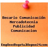 Becario Comunicación Mercadotecnia Publicidad Comunicacion