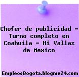 Chofer de publicidad – Turno completo en Coahuila – Hi Vallas de Mexico