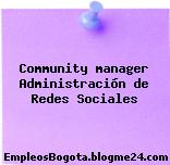 Community manager Administración de Redes Sociales