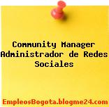 Community Manager – Administrador de Redes Sociales