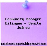Community Manager Bilingüe – Benito Juárez