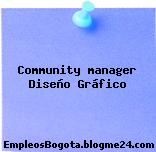 Community manager Diseño Gráfico
