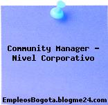Community Manager Nivel Corporativo