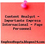 Content Analyst – Importante Empresa Internacional – Page Personnel