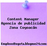 Content Manager Agencia de publicidad Zona Coyoacán