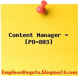 Content Manager – [PO-803]