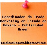 Coordinador de Trade Marketing en Estado de México – Publicidad Green