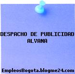 DESPACHO DE PUBLICIDAD ALVANA