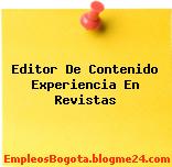 Editor De Contenido Experiencia En Revistas