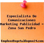 Especialista De Comunicaciones Marketing Publicidad – Zona San Pedro