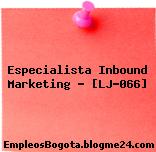Especialista Inbound Marketing – [LJ-066]