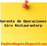 Gerente de Operaciones Giro Restauranterp