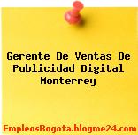 Gerente De Ventas De Publicidad Digital Monterrey