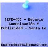 (IFR-45) – Becario Comunicación Y Publicidad – Santa Fe