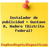 Instalador de publicidad – Gustavo A. Madero (Distrito Federal)