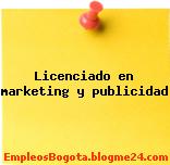 Licenciado en marketing y publicidad