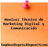 Mexico: Técnico de Marketing Digital y Comunicación