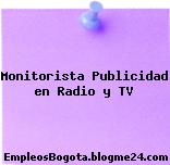 Monitorista Publicidad en Radio y TV