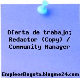 Oferta de trabajo: Redactor (Copy) / Community Manager