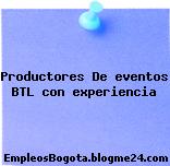 Productores De eventos BTL con experiencia
