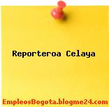 Reporteroa Celaya