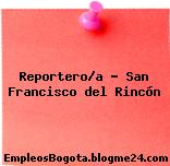 Reporteroa San Francisco del Rincón
