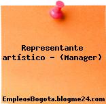 Representante artístico – (Manager)