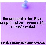 Responsable De Plan Cooperativo, Promoción Y Publicidad