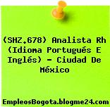 (SHZ.678) Analista Rh (Idioma Portugués E Inglés) – Ciudad De México