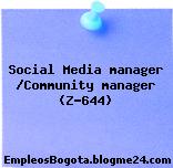 Social Media manager /Community manager (Z-644)