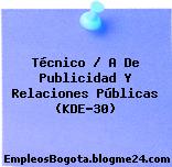 Técnico / A De Publicidad Y Relaciones Públicas (KDE-30)
