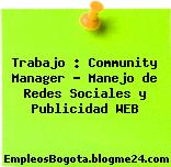Trabajo : Community Manager – Manejo de Redes Sociales y Publicidad WEB