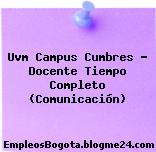 Uvm Campus Cumbres – Docente Tiempo Completo (Comunicación)
