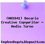 (WMS941) Becario Creative Copywriter – Medio Turno