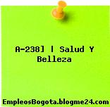 A-238] | Salud Y Belleza