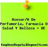 Asesor/A De Perfumeria, Farmacia O Salud Y Belleza – DE