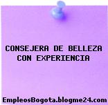 CONSEJERA DE BELLEZA CON EXPERIENCIA