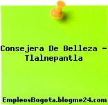 Consejera De Belleza – Tlalnepantla