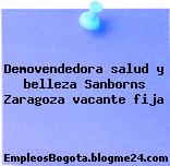 Demovendedora salud y belleza Sanborns Zaragoza vacante fija