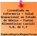 Licendiado en Enfermeria – Salud Ocupacional en Estado de México – Pastas Alimenticias Laziali S.A. de C.V
