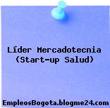 Líder Mercadotecnia (Start-up Salud)