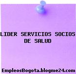 LIDER SERVICIOS SOCIOS DE SALUD